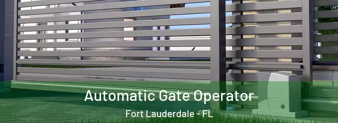 Automatic Gate Operator Fort Lauderdale - FL