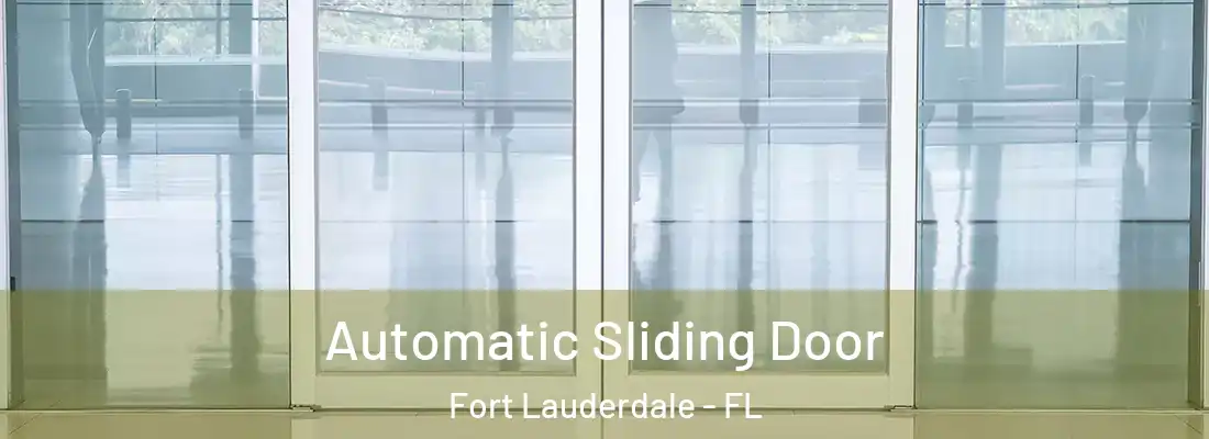 Automatic Sliding Door Fort Lauderdale - FL