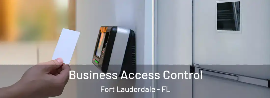  Business Access Control Fort Lauderdale - FL