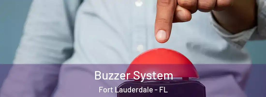  Buzzer System Fort Lauderdale - FL