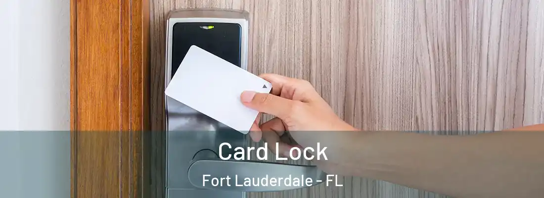 Card Lock Fort Lauderdale - FL