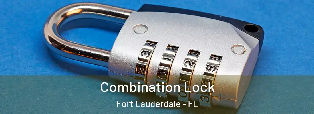 Combination Lock Fort Lauderdale - FL