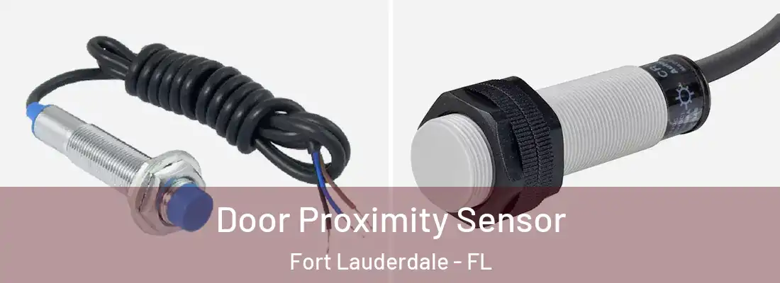 Door Proximity Sensor Fort Lauderdale - FL