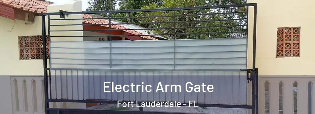  Electric Arm Gate Fort Lauderdale - FL