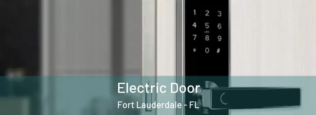Electric Door Fort Lauderdale - FL