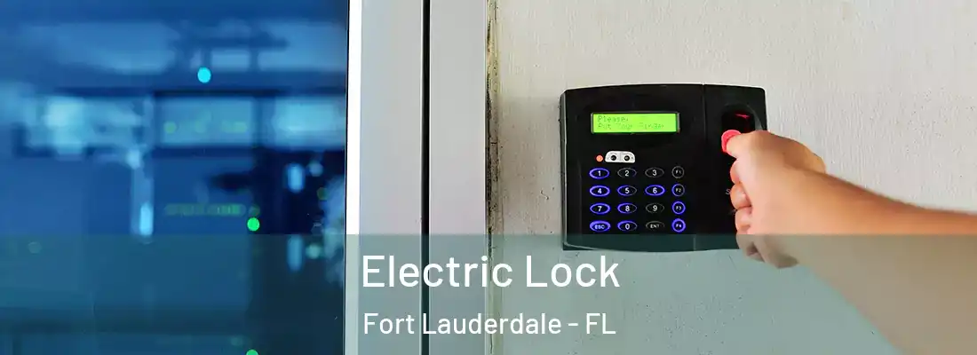  Electric Lock Fort Lauderdale - FL