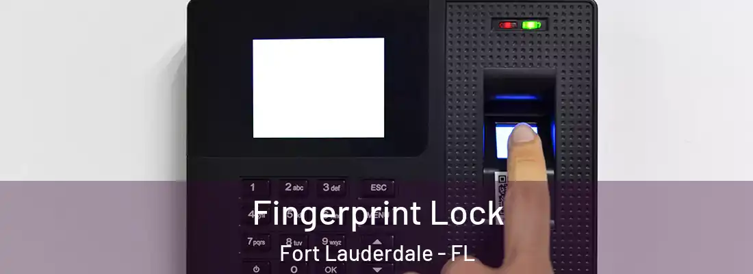  Fingerprint Lock Fort Lauderdale - FL