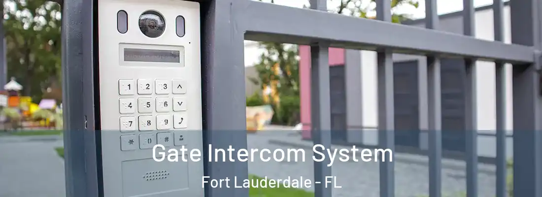 Gate Intercom System Fort Lauderdale - FL