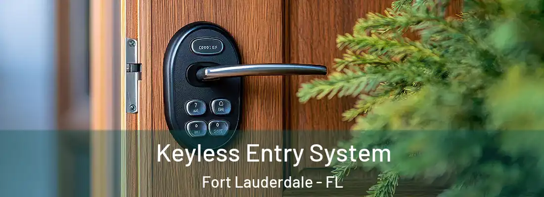  Keyless Entry System Fort Lauderdale - FL