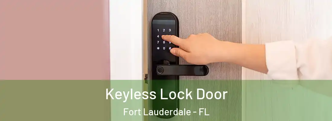  Keyless Lock Door Fort Lauderdale - FL