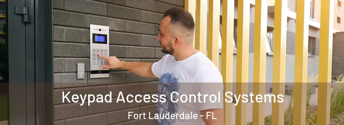 Keypad Access Control Systems Fort Lauderdale - FL