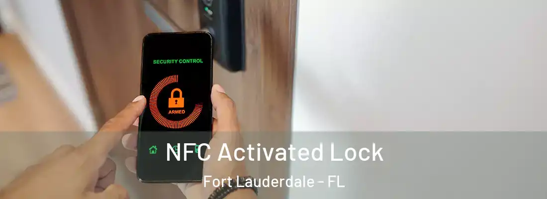 NFC Activated Lock Fort Lauderdale - FL