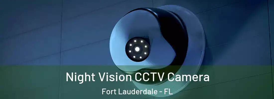  Night Vision CCTV Camera Fort Lauderdale - FL