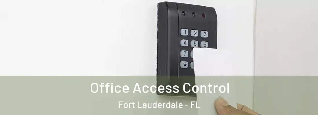 Office Access Control Fort Lauderdale - FL