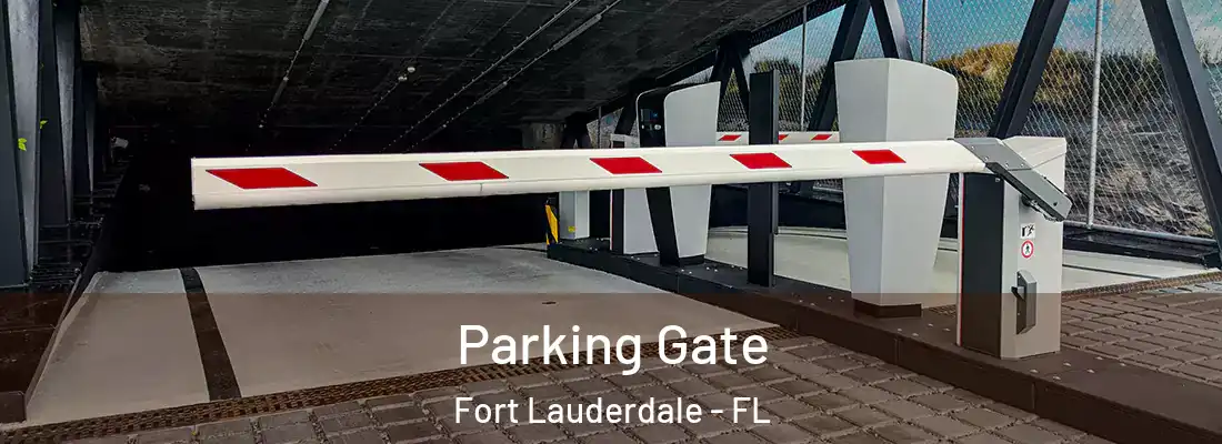 Parking Gate Fort Lauderdale - FL