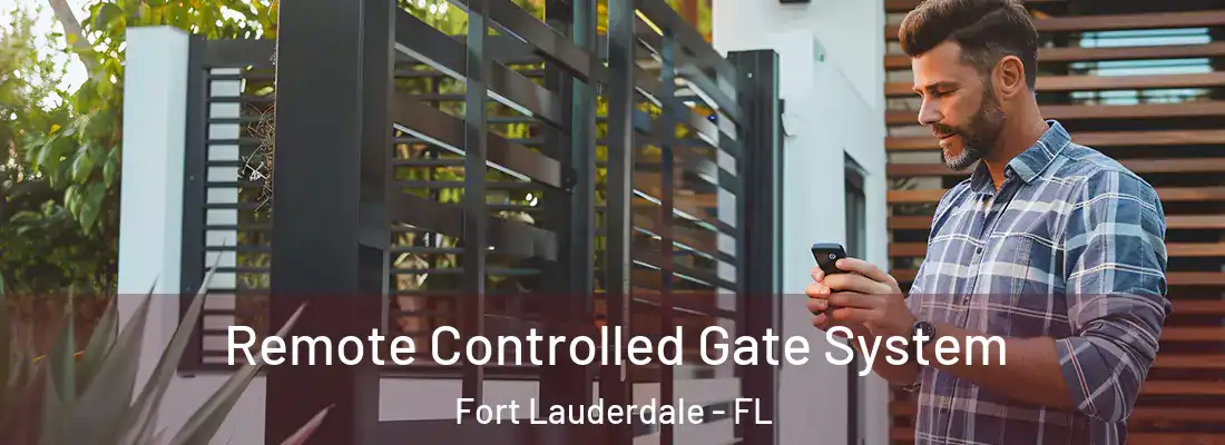 Remote Controlled Gate System Fort Lauderdale - FL