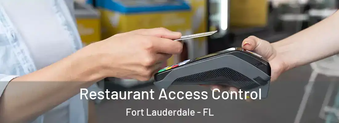 Restaurant Access Control Fort Lauderdale - FL