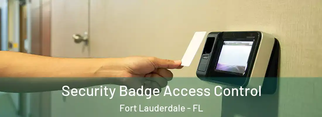 Security Badge Access Control Fort Lauderdale - FL