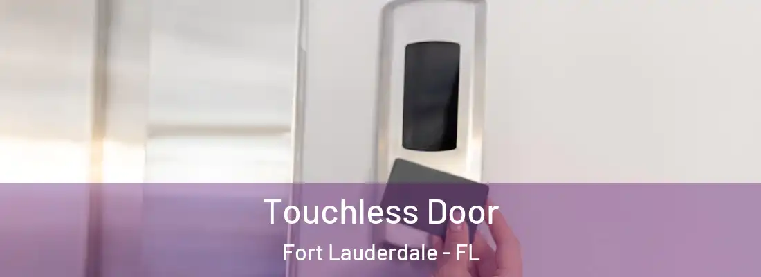 Touchless Door Fort Lauderdale - FL