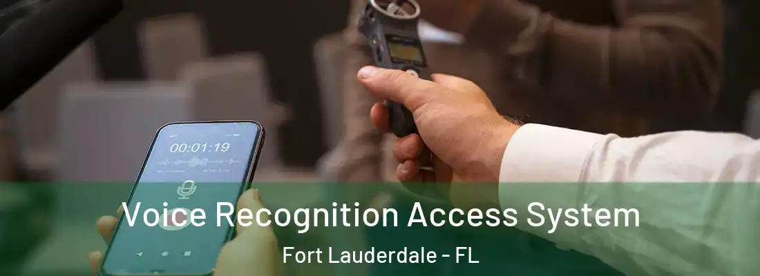 Voice Recognition Access System Fort Lauderdale - FL